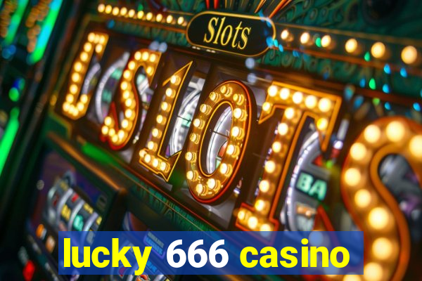 lucky 666 casino